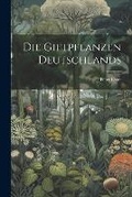 Cover: Die Giftpflanzen Deutschlands - Legare Street Press
