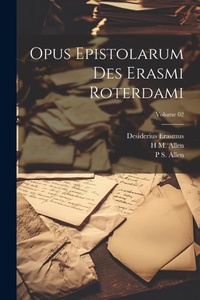 Enlarge image Cover: Opus epistolarum des Erasmi Roterdami; Volume 02 - Legare Street Press