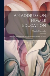 Enlarge image Cover: An Address On Female Education - Legare Street Press