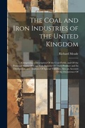 Cover: The Coal and Iron Industries of the United Kingdom - Legare Street Press