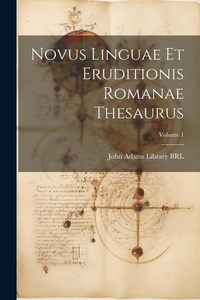 Abbildung von: Novus linguae et eruditionis Romanae thesaurus; Volume 1 - Legare Street Press