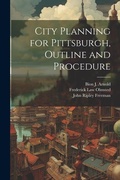 Cover: City Planning for Pittsburgh, Outline and Procedure - Legare Street Press