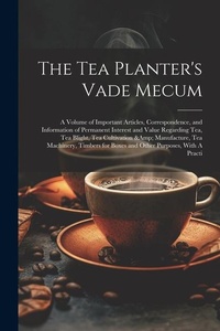 Abbildung von: The Tea Planter's Vade Mecum - Legare Street Press
