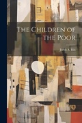 Cover: The Children of the Poor - Legare Street Press