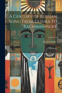 Abbildung von: A Century of Russian Song From Glinka to Rachmaninoff - Legare Street Press