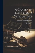 Cover: A Career in California Viticulture - Legare Street Press
