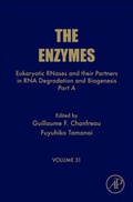 Cover: Eukaryotic RNases and their Partners in RNA Degradation and Biogenesis: Volume 31 - Academic Press