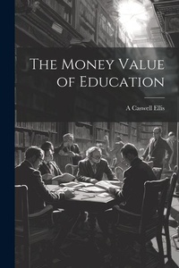 Abbildung von: The Money Value of Education - Legare Street Press