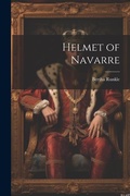 Cover: Helmet of Navarre - Legare Street Press