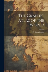 Enlarge image Cover: The Graphic Atlas of the World - Legare Street Press