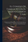 Bild: El Consejo De Familia Segun El Nuevo Codigo Civil - Legare Street Press