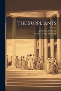 Cover: The Suppliants - Legare Street Press
