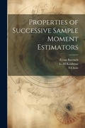 Cover: Properties of Successive Sample Moment Estimators - Legare Street Press
