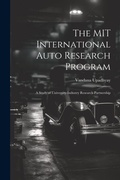 Cover: The MIT International Auto Research Program - Legare Street Press
