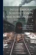 Cover: Intertemporal Substitution in Macroeconomics - Legare Street Press