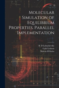 Enlarge image Cover: Molecular Simulation of Equilibrium Properties. Parallel Implementation - Legare Street Press