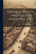 Cover: National Policy And The Post-Industrial City - Legare Street Press