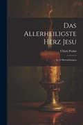 Cover: Das Allerheiligste Herz Jesu - Legare Street Press