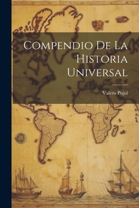 Enlarge image Cover: Compendio de la Historia Universal - Legare Street Press