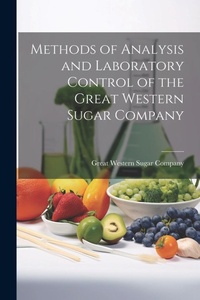Abbildung von: Methods of Analysis and Laboratory Control of the Great Western Sugar Company - Legare Street Press