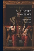 Cover: A Frigate's Namesake - Legare Street Press