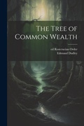 Cover: The Tree of Common Wealth - Legare Street Press