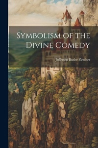Enlarge image Cover: Symbolism of the Divine Comedy - Legare Street Press