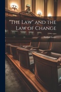 Cover: "The Law" and the law of Change - Legare Street Press