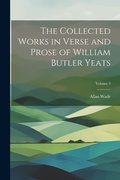 Cover: The Collected Works in Verse and Prose of William Butler Yeats; Volume 3 - Legare Street Press
