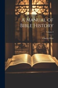 Cover: A Manual of Bible History; Volume 2 - Legare Street Press