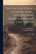 Cover: The English Poems of Henry King, D.D., 1592-1669, Sometime Bishop of Chichester - Legare Street Press