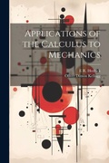 Cover: Applications of the Calculus to Mechanics - Legare Street Press