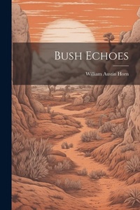 Abbildung von: Bush Echoes - Legare Street Press