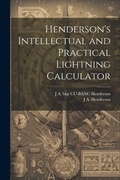 Cover: Henderson's Intellectual and Practical Lightning Calculator - Legare Street Press