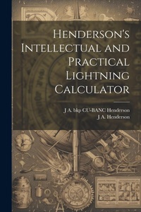 Abbildung von: Henderson's Intellectual and Practical Lightning Calculator - Legare Street Press