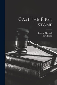 Enlarge image Cover: Cast the First Stone - Legare Street Press