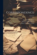 Cover: Correspondence; Volume 6 - Legare Street Press