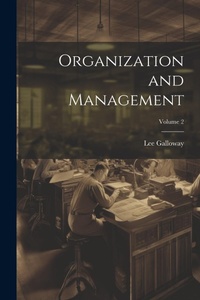 Enlarge image Cover: Organization and Management; Volume 2 - Legare Street Press