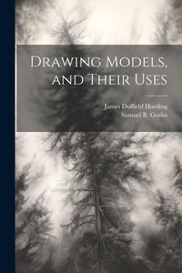 Enlarge image Cover: Drawing Models, and Their Uses - Legare Street Press