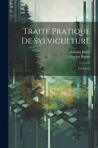 Abbildung von: Traite pratique de sylviculture - Legare Street Press