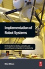 Cover: Implementation of Robot Systems: An Introduction to Robotics - Elsevier
