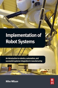Enlarge image Cover: Implementation of Robot Systems: An Introduction to Robotics - Elsevier