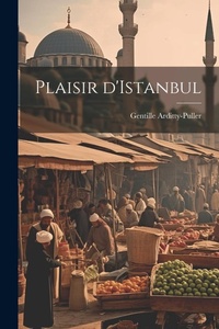 Abbildung von: Plaisir d'Istanbul - Legare Street Press