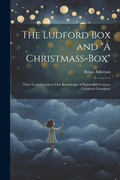 Cover: The Ludford box and "A Christmass-box" - Legare Street Press