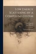 Cover: Low Energy Scattering by a Compound System - Legare Street Press