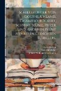Cover: Schillerlieder von Goethe, Uhland, Chamisso, Rueckert, Schwab, Seume, Pfizer und anderen, nebst mehreren Gedichten Schillers, - Legare Street Press