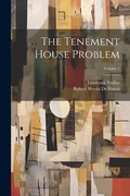 Cover: The Tenement House Problem; Volume 1 - Legare Street Press