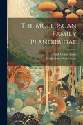 Cover: The Molluscan Family Planorbidae - Legare Street Press