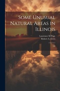 Cover: Some Unusual Natural Areas in Illinois - Legare Street Press