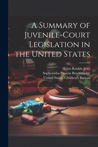 Abbildung von: A Summary of Juvenile-court Legislation in the United States - Legare Street Press
